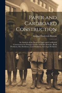 Paper and Cardboard Construction