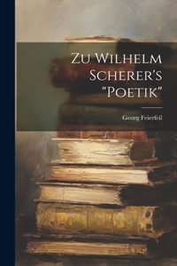 Zu Wilhelm Scherer's 