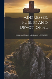Addresses, Public and Devotional