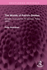 Worlds of Patrick Geddes