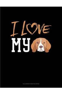 I Love My Beagle