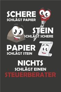 Schere Schlägt Papier - Stein schlägt Schere - Papier schlägt Stein - Nichts schlägt einen Steuerberater: Punktiertes Notizbuch mit 120 Seiten zum festhalten für Eintragungen aller Art