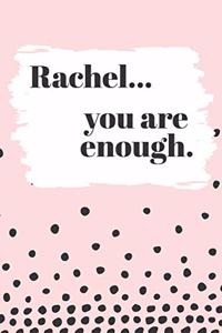 Rachel's You Are Enough