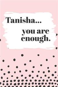 Tanisha You are Enough