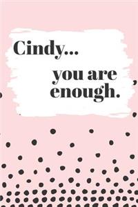 Cindy You are Enough