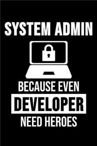 System Admin Even Developers Need Heroes