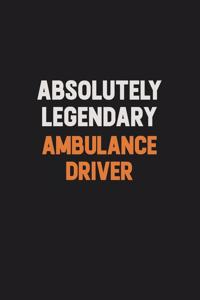 Absolutely Legendary Ambulance driver