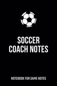 Soccer Coach Notes Notebook for Game Notes