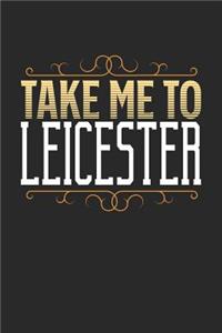 Take Me To Leicester