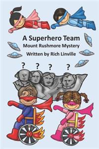 Superhero Team Mount Rushmore Mystery