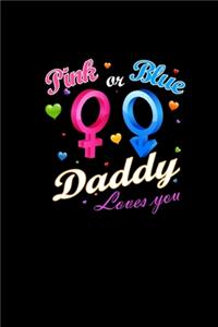 Pink Or Blue Daddy Loves You