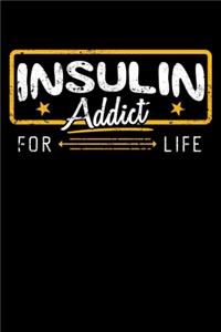 Insulin Addict For Life