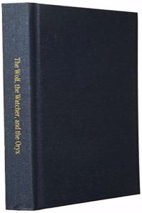 The Wolf, the Watcher, and the Oryx