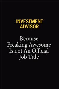 Investment advisor Because Freaking Awesome Is Not An Official Job Title