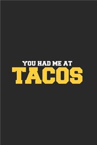 You Had Me at Tacos