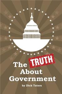 The Truth About Government