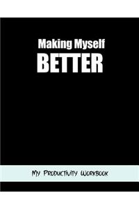 Making Myself Better