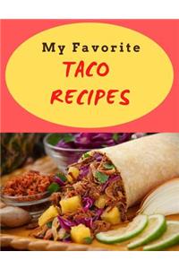 My Favorite Taco Recipes
