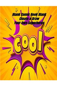 Blank Comic Book Blank Create & Draw Your Own Superheros
