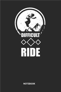 Difficult Ride Notebook