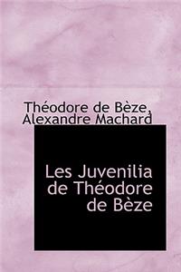 Les Juvenilia de Theodore de Beze