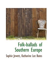 Folk-Ballads of Southern Europe