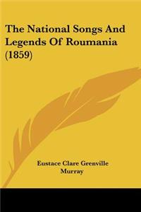 National Songs And Legends Of Roumania (1859)