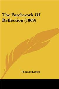 Patchwork Of Reflection (1869)