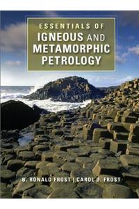 Essentials of Igneous and Metamorphic Petrology
