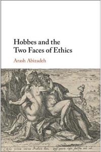 Hobbes and the Two Faces of Ethics