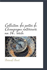 Collection Des Po Tes de Champagne Ant Rieurs Au 16. Si Cle
