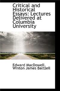Critical and Historical Essays: Lectures Delivered at Columbia University