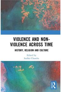 Violence and Non-Violence Across Time