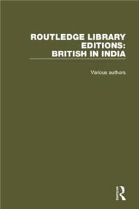 Routledge Library Editions: British in India