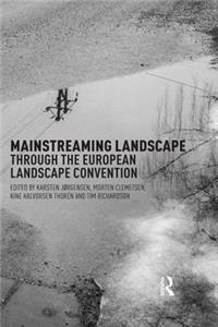 Mainstreaming Landscape through the European Landscape Convention
