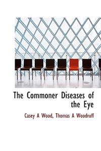 The Commoner Diseases of the Eye