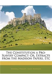 The Constitution a Pro-Slavery Compact