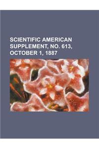 Scientific American Supplement, No. 613, October 1, 1887