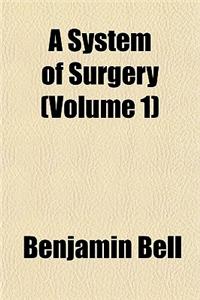 A System of Surgery Volume 1