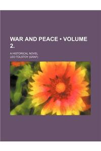 War and Peace (Volume 2.); A Historical Novel