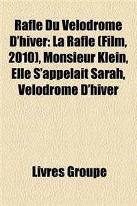 Rafle Du Velodrome D'Hiver: La Rafle (Film, 2010), Monsieur Klein, Elle S'Appelait Sarah, Velodrome D'Hiver