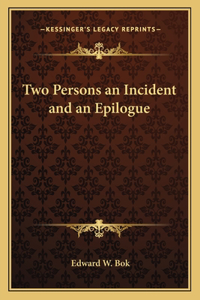 Two Persons an Incident and an Epilogue