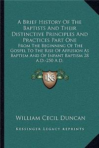A Brief History Of The Baptists And Their Distinctive Principles And Practices Part One