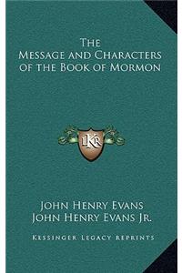 The Message and Characters of the Book of Mormon