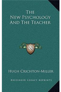 The New Psychology and the Teacher