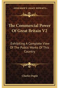 The Commercial Power of Great Britain V2