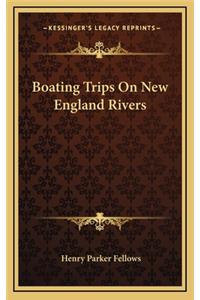 Boating Trips on New England Rivers