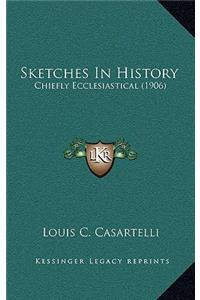 Sketches In History