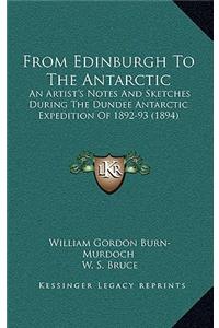 From Edinburgh to the Antarctic