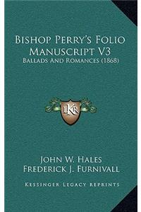 Bishop Perry's Folio Manuscript V3